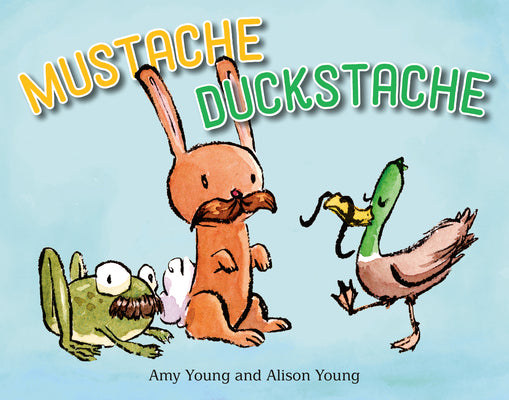 Cover Image for Mustache Duckstache -- Amy Young, Board Book