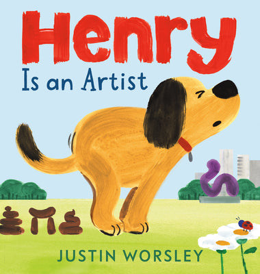 Cover Image for Henry Is an Artist -- Justin Worsley, Hardcover