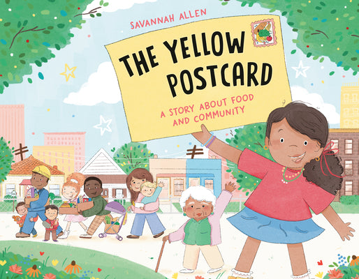 Cover Image for The Yellow Postcard: A Story about Food and Community -- Savannah Allen, Hardcover