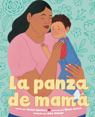 Cover Image for La Panza de Mamá (Mamá's Panza Spanish Edition) -- Isabel Quintero, Hardcover