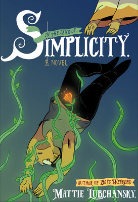 Cover Image for Simplicity -- Mattie Lubchansky, Hardcover