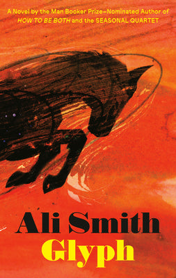 Cover Image for Glyph -- Ali Smith, Hardcover