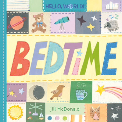Cover Image for Hello, World! Bedtime -- Jill McDonald, Board Book