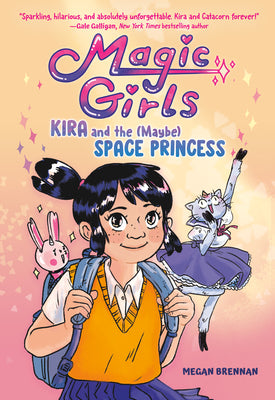 Cover Image for Kira and the (Maybe) Space Princess: (A Graphic Novel) -- Megan Brennan, Paperback