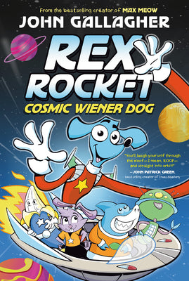 Cover Image for Rex Rocket: Cosmic Wiener Dog: (A Graphic Novel) -- John Gallagher, Hardcover