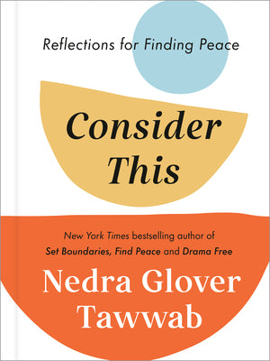 Cover Image for Consider This: Reflections for Finding Peace -- Nedra Glover Tawwab, Hardcover