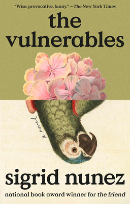 Cover Image for The Vulnerables -- Sigrid Nunez, Paperback