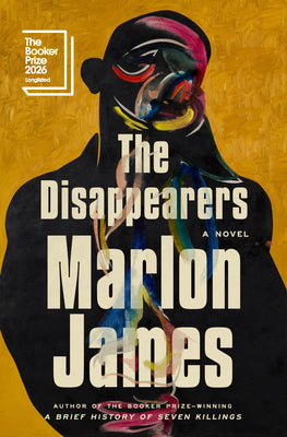 Cover Image for The Disappearers -- Marlon James, Hardcover