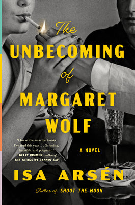 Cover Image for The Unbecoming of Margaret Wolf -- Isa Arsén, Hardcover