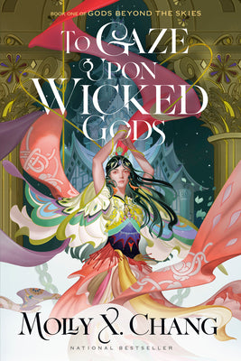 Cover Image for To Gaze Upon Wicked Gods -- Molly X. Chang, Paperback