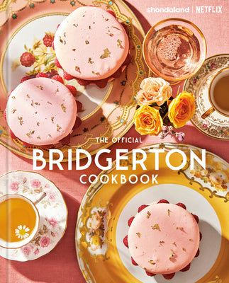 Cover Image for The Official Bridgerton Cookbook -- Regula Ysewijn, Hardcover