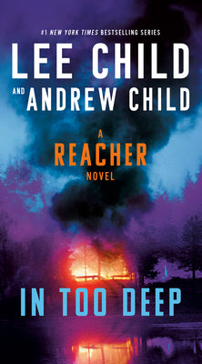 Cover Image for In Too Deep: A Reacher Novel -- Lee Child, Mass Market Paperback