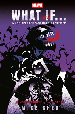 Cover Image for Marvel: What If . . . Marc Spector Was Host to Venom? (a Moon Knight & Venom Story) -- Mike Chen, Paperback
