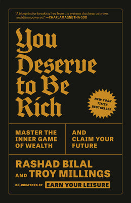 Cover Image for You Deserve to Be Rich: Master the Inner Game of Wealth and Claim Your Future -- Rashad Bilal, Paperback