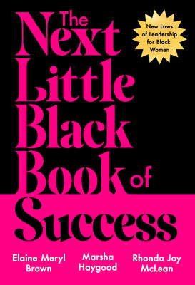 Cover Image for The Next Little Black Book of Success: New Laws of Leadership for Black Women -- Elaine Meryl Brown, Hardcover