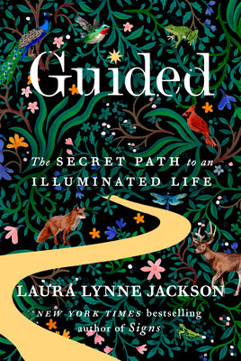 Cover Image for Guided: The Secret Path to an Illuminated Life -- Laura Lynne Jackson, Hardcover