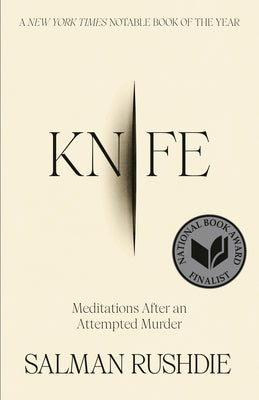 Cover Image for Knife: Meditations After an Attempted Murder -- Salman Rushdie, Paperback