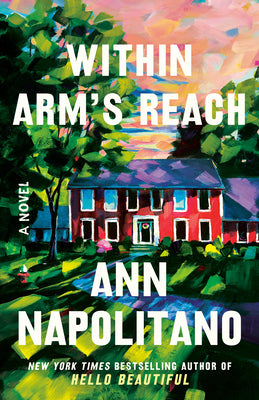 Cover Image for Within Arm's Reach -- Ann Napolitano, Paperback