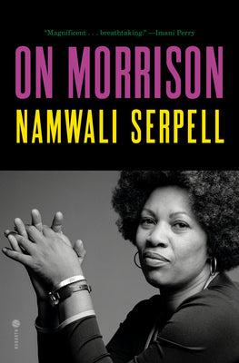 Cover Image for On Morrison -- Namwali Serpell, Hardcover