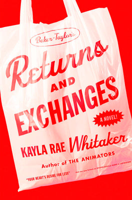 Cover Image for Returns and Exchanges -- Kayla Rae Whitaker, Hardcover