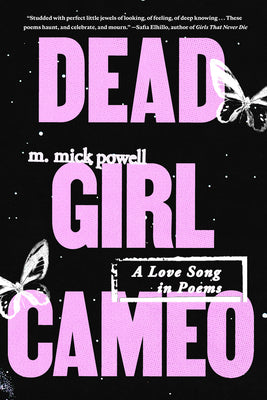 Cover Image for Dead Girl Cameo: A Love Song in Poems -- M. Mick Powell, Paperback