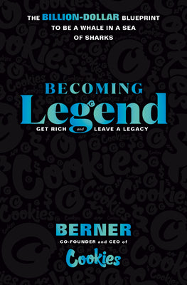 Cover Image for Becoming Legend: The Billion-Dollar Blueprint to Be a Whale in a Sea of Sharks -- Berner, Hardcover