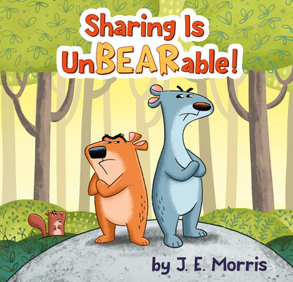 Cover Image for Sharing Is Unbearable! -- J. E. Morris, Hardcover