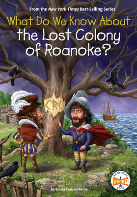 Cover Image for What Do We Know about the Lost Colony of Roanoke? -- Emma Carlson Berne, Paperback