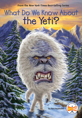 Cover Image for What Do We Know about the Yeti? -- Ben Hubbard, Hardcover