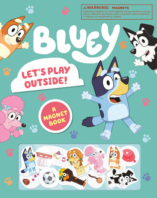 Cover Image for Bluey: Let's Play Outside!: A Magnet Book -- Penguin Young Readers Licenses, Board Books