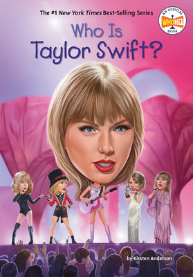 Cover Image for Who Is Taylor Swift? -- Kirsten Anderson, Hardcover