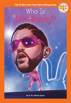Cover Image for Who Is Bad Bunny? -- G. M. Taboas Zayas, Paperback