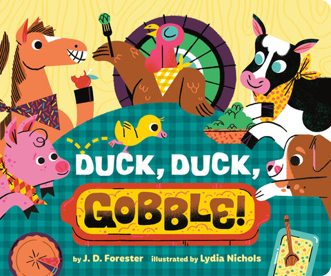Cover Image for Duck, Duck, Gobble! -- J. D. Forester, Board Book