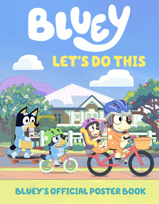 Let's Do This: Bluey's Official Poster Book -- Penguin Young Readers Licenses, Paperback