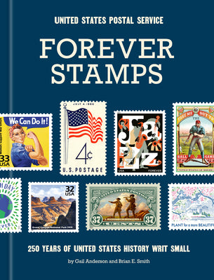 Cover Image for Forever Stamps: 250 Years of United States History Writ Small -- United States Postal Service, Hardcover