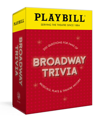 Cover Image for Playbill Broadway Trivia: 200 Questions for Fans of Musicals, Plays, and Theatre History -- Playbill, Board Games