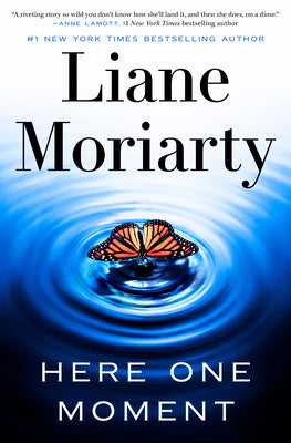 Cover Image for Here One Moment -- Liane Moriarty, Hardcover