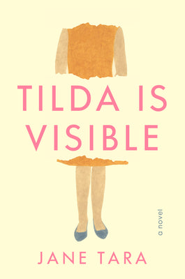 Cover Image for Tilda Is Visible -- Jane Tara, Hardcover