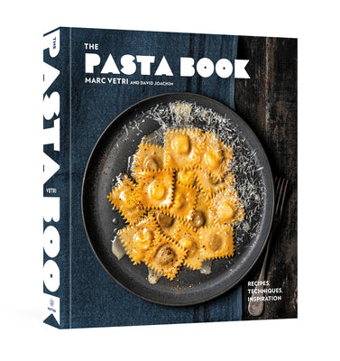 Cover Image for The Pasta Book: Recipes, Techniques, Inspiration -- Marc Vetri, Hardcover