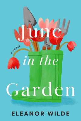 Cover Image for June in the Garden -- Eleanor Wilde, Hardcover