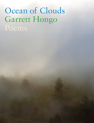 Cover Image for Ocean of Clouds: Poems -- Garrett Hongo, Hardcover