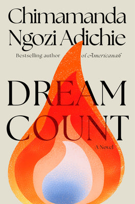 Cover Image for Dream Count -- Chimamanda Ngozi Adichie, Hardcover