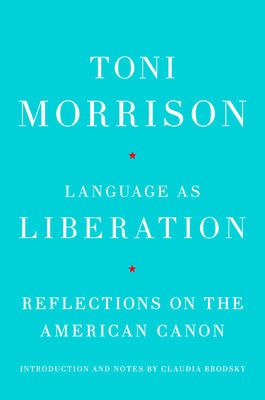 Cover Image for Language as Liberation: Reflections on the American Canon -- Toni Morrison, Hardcover