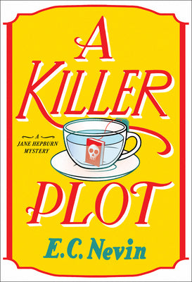 Cover Image for A Killer Plot: A Jane Hepburn Mystery -- E. C. Nevin, Hardcover