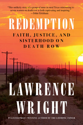 Cover Image for Redemption: Faith, Justice, and Sisterhood on Death Row -- Lawrence Wright, Hardcover