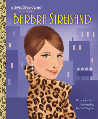 Cover Image for Barbra Streisand: A Little Golden Book Biography -- Judy Katschke, Hardcover