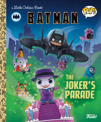 Cover Image for DC Batman: The Joker's Parade (Funko Pop!) -- Golden Books, Hardcover