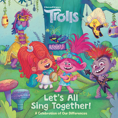 Cover Image for Let's All Sing Together! (DreamWorks Trolls) -- Random House, Paperback