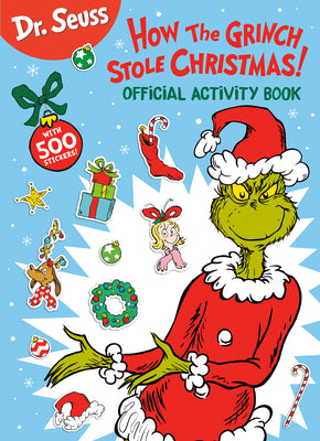 Cover Image for Dr. Seuss: How the Grinch Stole Christmas! Official Activity Book with 500 Stickers -- Random House, Paperback