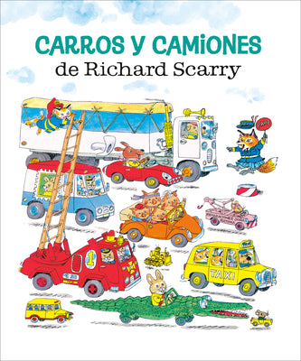 Cover Image for Carros Y Camiones de Richard Scarry (Richard Scarry's Cars and Trucks and Things That Go Spanish Edition) -- Richard Scarry, Hardcover